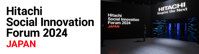 [image]Hitachi Social Innovation Forum 2024 JAPAN